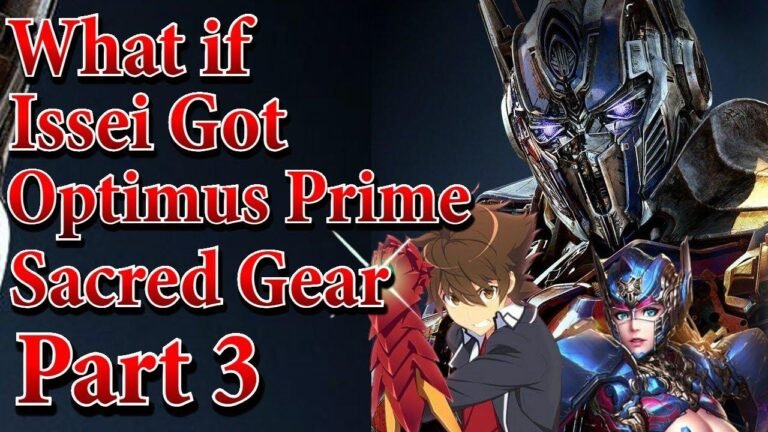 Issei’s encounter with Optimus Prime Sacred Gear | Part 3 | Written by Au.@ShagaMatrix