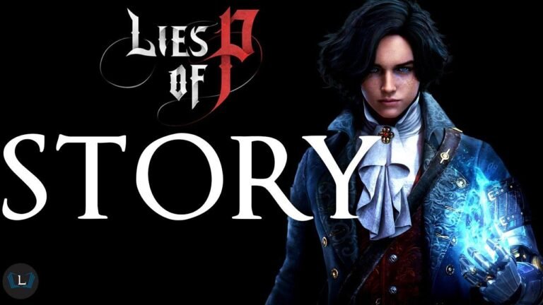Unveiling the Complete Story of Lies of P: All You Need to Know About Lies of P Lore
