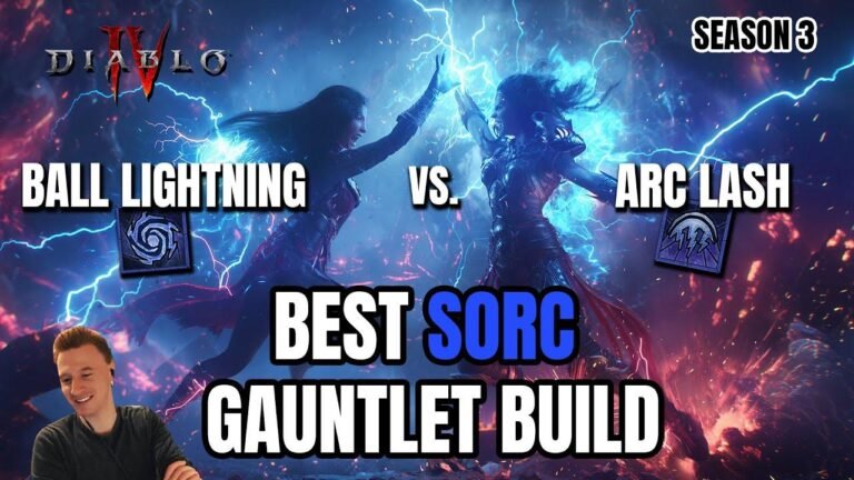 Top Gauntlet Sorc Build: Arc Lash vs Ball Lightning in Diablo 4