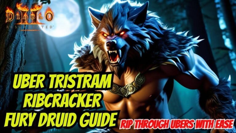 Guide to Conquering Uber Trist with Diablo 2 Ribcracker Fury Druid