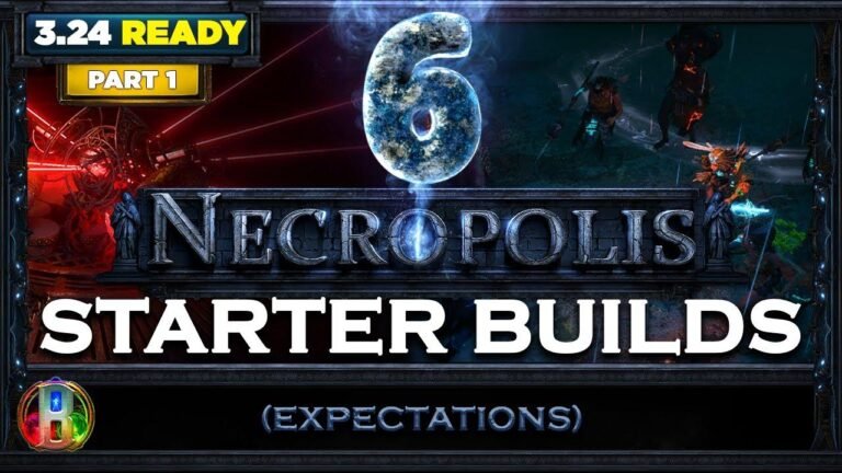 [Patch 3.24] Top 6 Beginner Builds – Part 1 – Path of Exile – Choosing a Starter Build for the New League – Necropolis Build Options in PoE