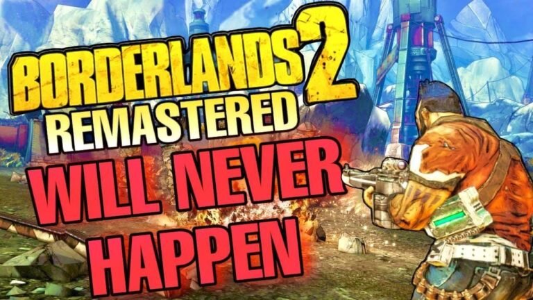 Borderlands 2 Remastered: Why It’s Not in the Cards!