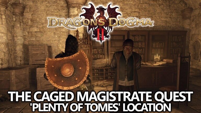 Dragon’s Dogma 2 – How to Complete the ‘Caged Magistrate’ Quest and Find the ‘Plenty of Tomes’ Location Guide